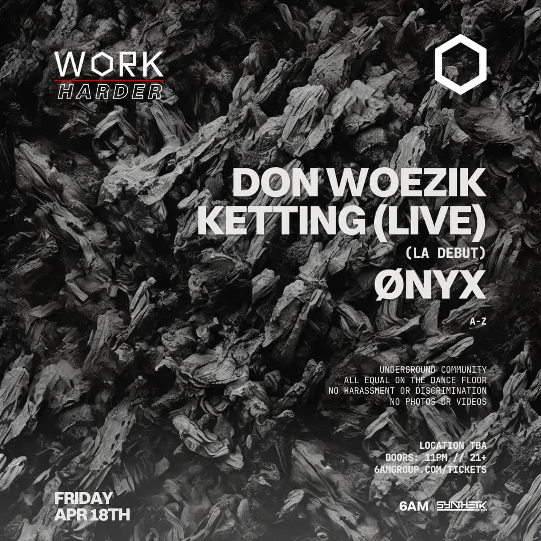 WORK Harder presents: Don Woezik, KETTING (LIVE), & Ønyx