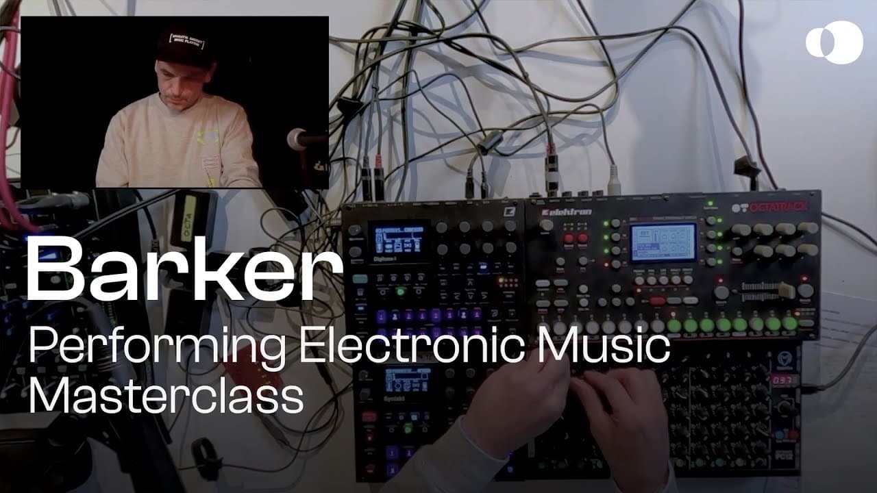 Barker - Performing Electronic Music Masterclass
