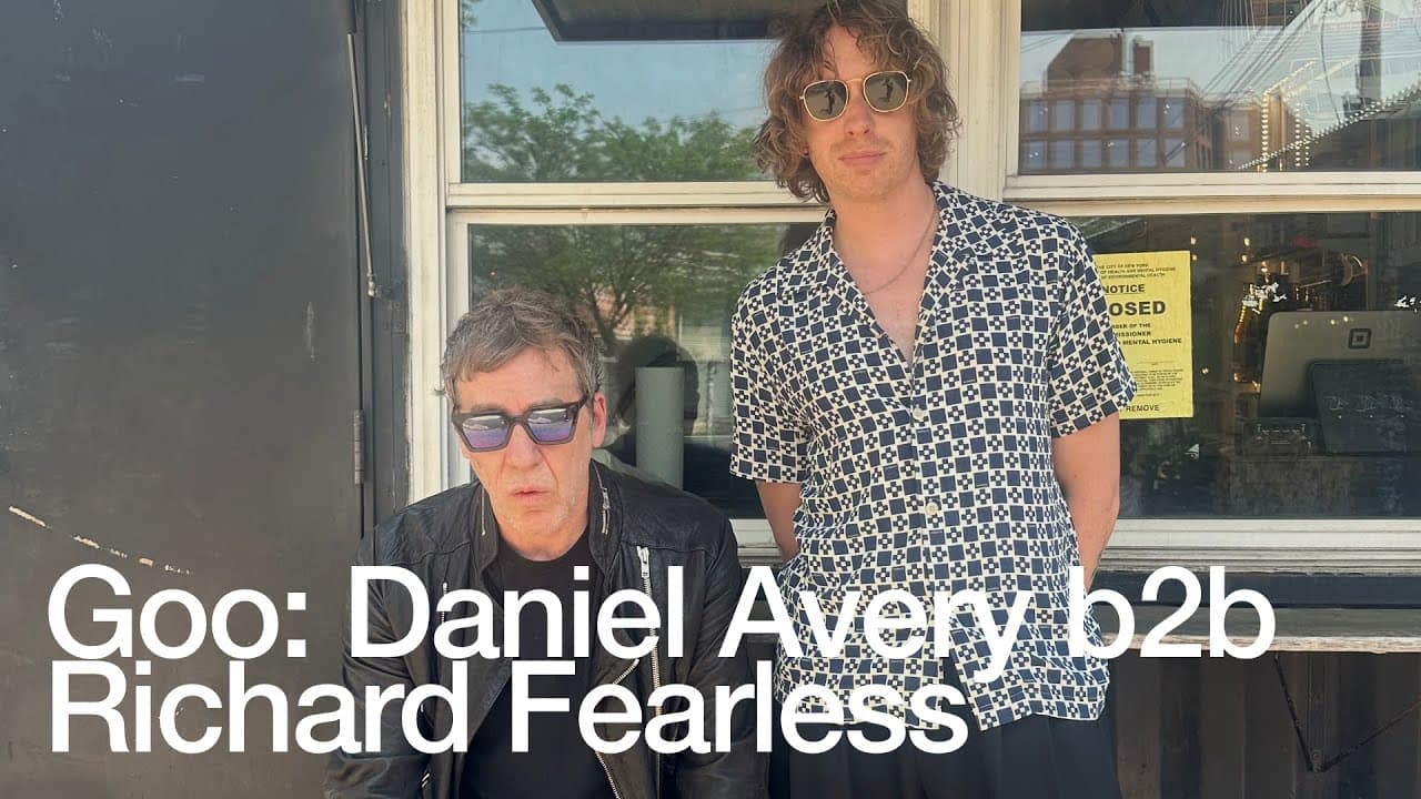 Goo: Daniel Avery b2b Richard Fearless @TheLotRadio 06-06-2025