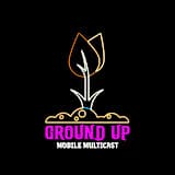 Ground Up Multicast